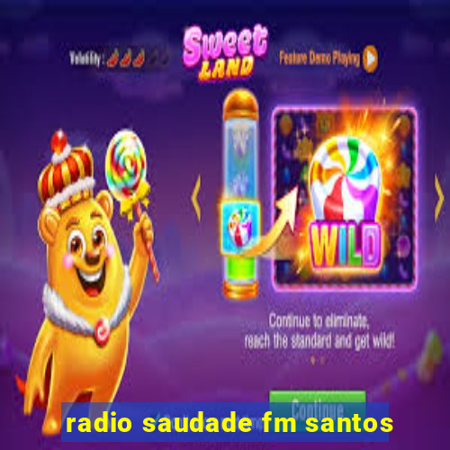 radio saudade fm santos